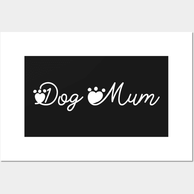 Dog mum Wall Art by KaisPrints